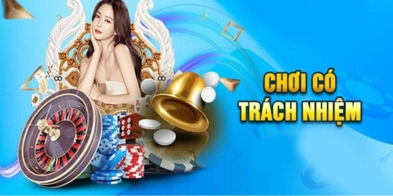 Khái quát trách nhiệm người chơi là như thế nào?