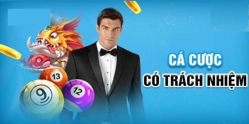 Tại sao nên tham gia cá cược một cách có trách nhiệm?